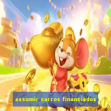 assumir carros financiados